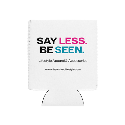 Wicked Koozie – “Say Less. Be Seen.” (Regular or Slim Can)