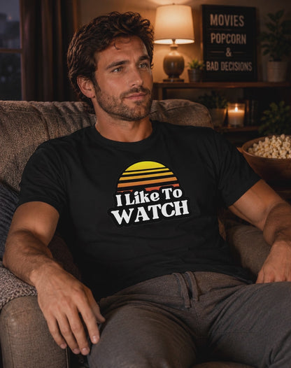 I Like to Watch Unisex Graphic T-Shirt