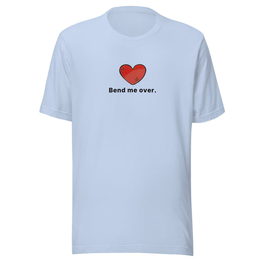 Bend Me Over Unisex Graphic T-Shirt | Black Print