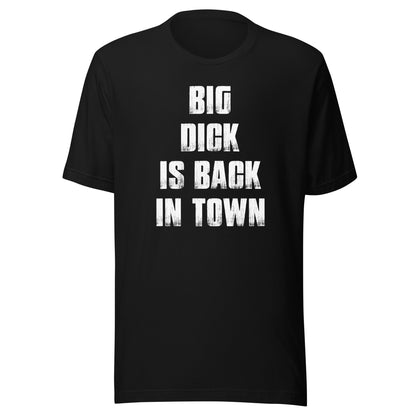 Big Dick Is Back in Town Men's Graphic T-Shirt
