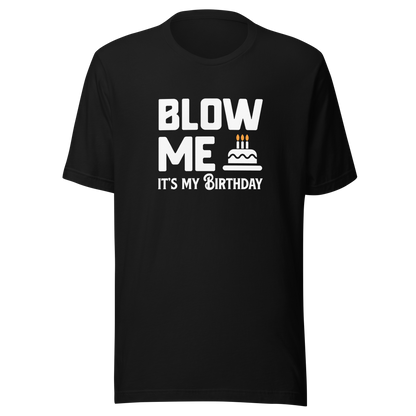Blow Me It's My Birthday Men's Graphic T-Shirt