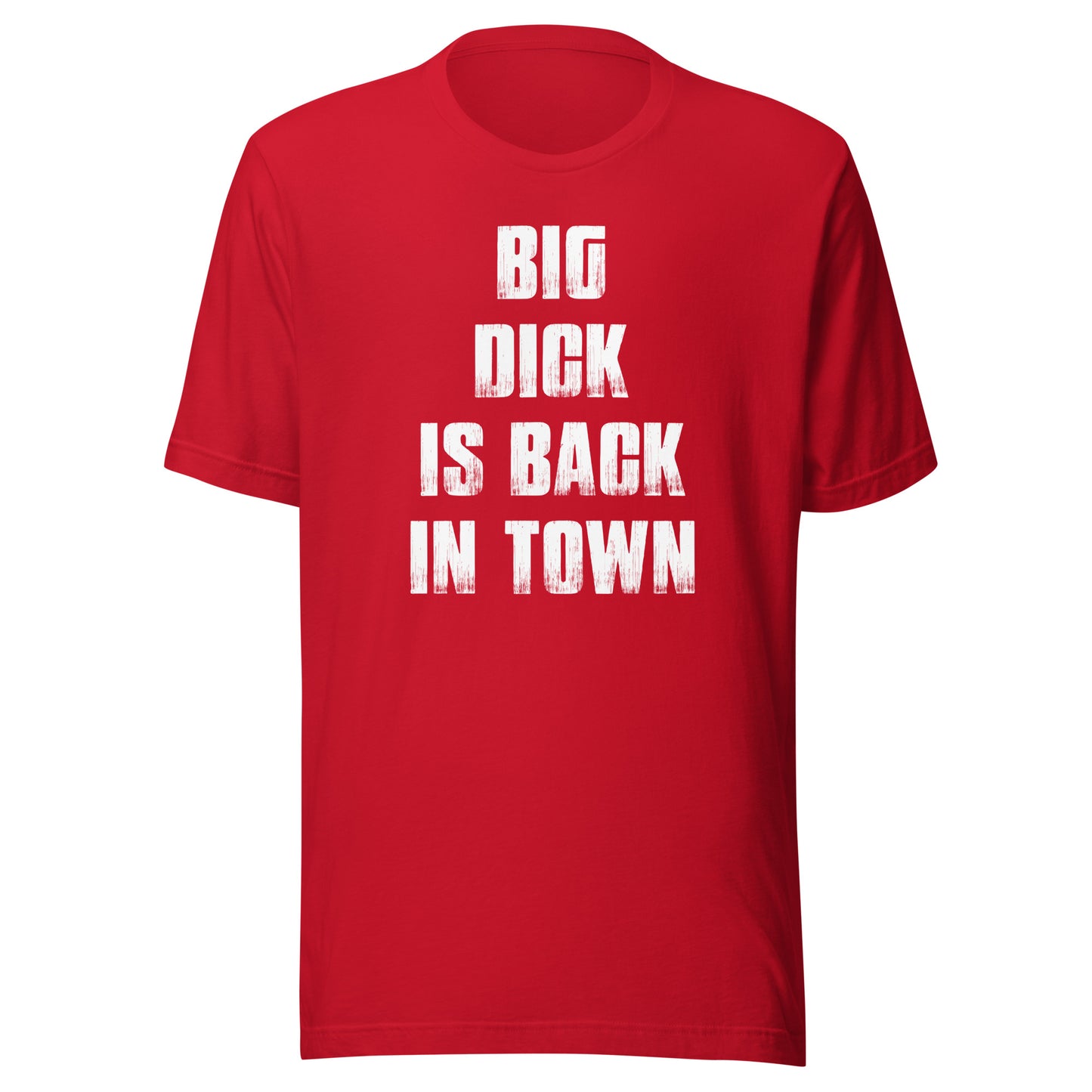 Big Dick Is Back in Town Men's Graphic T-Shirt