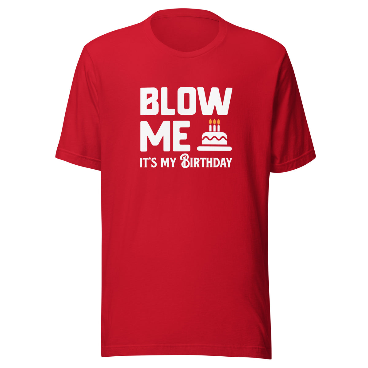 Blow Me It's My Birthday Men's Graphic T-Shirt