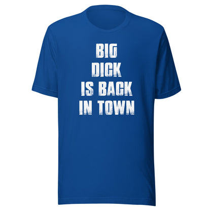 Big Dick Is Back in Town Men's Graphic T-Shirt