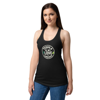 Tequila is My Love Language Women's Drinking Racerback Tank Top