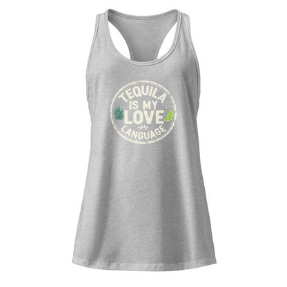 Tequila is My Love Language Women's Drinking Racerback Tank Top